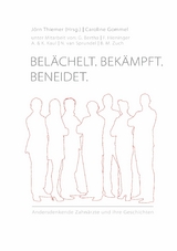 Bel&auml;chelt. Bek&auml;mpft. Beneidet. - Caroline Gommel