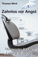 Zahnlos vor Angst - Thomas Werk