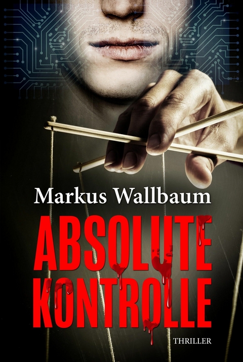 Absolute Kontrolle - Markus Wallbaum