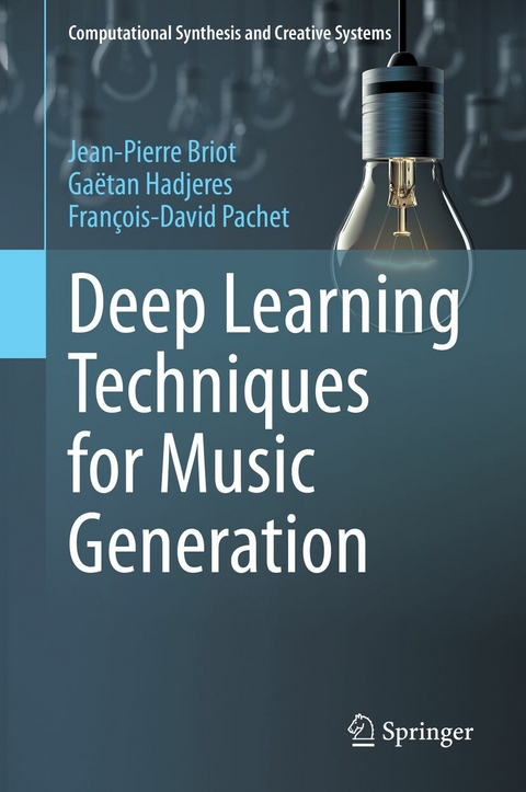Deep Learning Techniques for Music Generation - Jean-Pierre Briot, Gaëtan Hadjeres, François-David Pachet