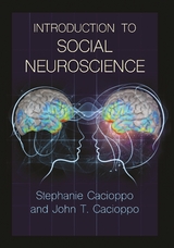 Introduction to Social Neuroscience - Stephanie Cacioppo, John T. Cacioppo