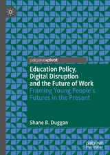 Education Policy, Digital Disruption and the Future of Work - Shane B. Duggan