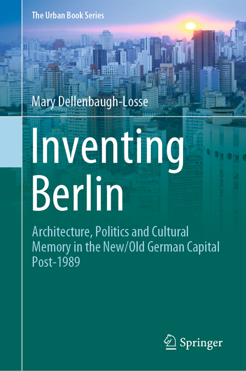 Inventing Berlin - Mary Dellenbaugh-Losse