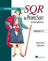 SQR in PeopleSoft and other applications, Second Edition - Landres, Galina