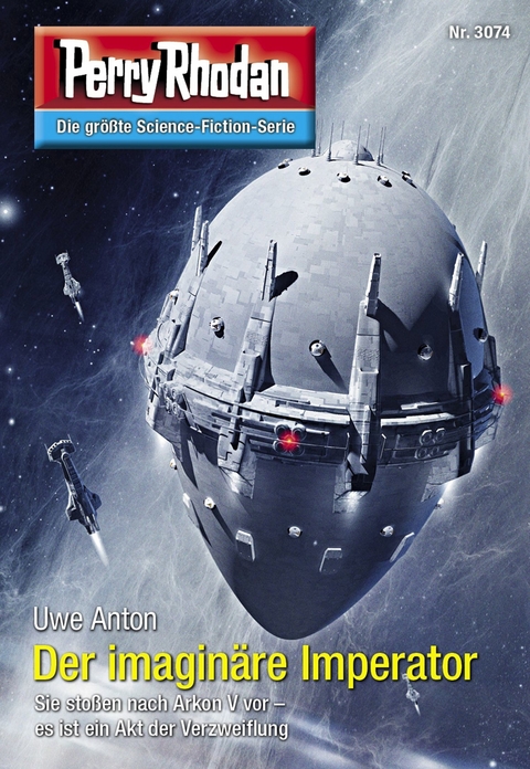 Perry Rhodan 3074: Der imagin&auml;re Imperator -  Uwe Anton