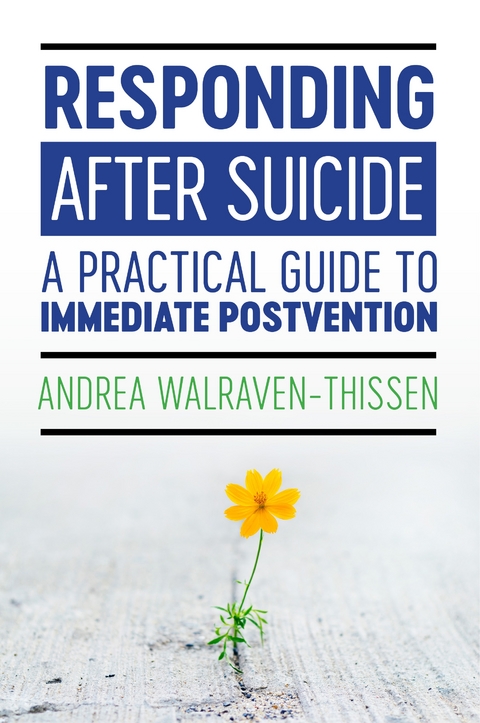 Responding After Suicide - Andrea Walraven-Thissen