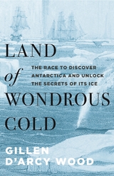 Land of Wondrous Cold - Gillen D&rsquo;Arcy Wood