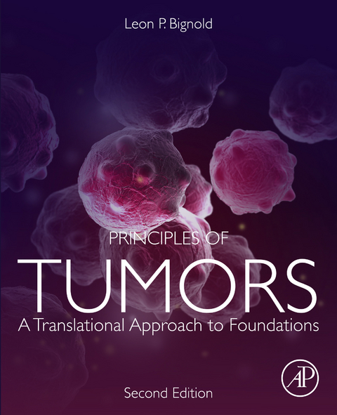 Principles of Tumors -  Leon P. Bignold
