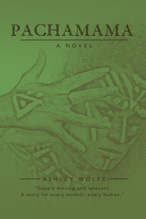 Pachamama - Ashley Wolfe