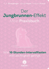 Der Jungbrunnen-Effekt. Mein Praxisbuch - P.A. Straubinger, Margit Fensl, Nathalie Karr&eacute;