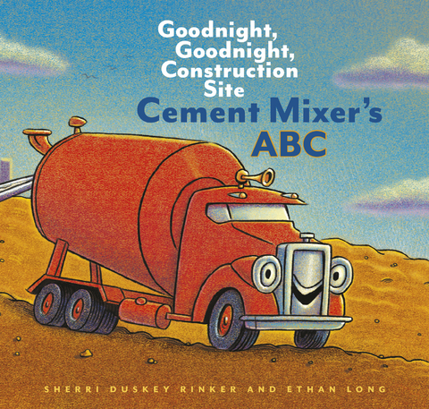 Cement Mixer's ABC -  Sherri Duskey Rinker