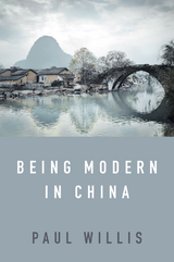 Being Modern in China - Paul Willis