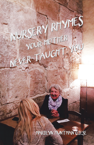 Nursery Rhymes Your Mother Never Taught You