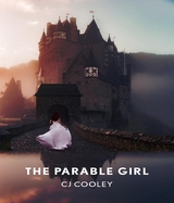 The Parable Girl - C. J. Cooley