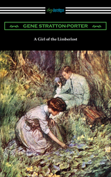 A Girl of the Limberlost - Gene Stratton-Porter