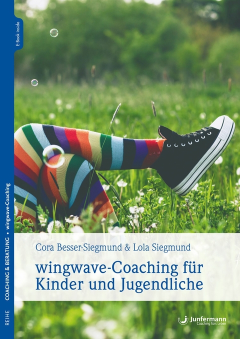 wingwave-Coaching f&uuml;r Kinder und Jugendliche - Lola Siegmund, Stefanie Klatt, Frank Weiland, Cora Besser-Siegmund