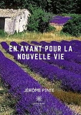 En avant pour la nouvelle vie -  Jerome Pinte