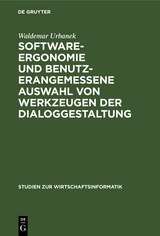 Software-Ergonomie und benutzerangemessene Auswahl von Werkzeugen der Dialoggestaltung - Waldemar Urbanek