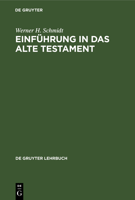 Einf&uuml;hrung in das Alte Testament - Werner H. Schmidt