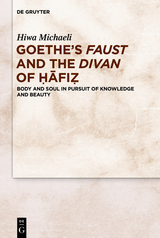 Goethe's Faust and the Divan of ??fi? -  Hiwa Michaeli