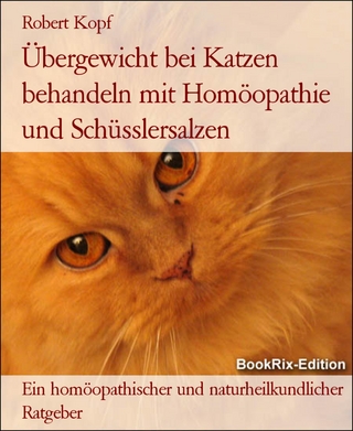 Übergewicht bei Katzen behandeln mit Homöopathie und Schüsslersalzen
