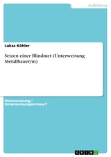 Setzen einer Blindniet  (Unterweisung Metallbauer/in) - Lukas K&ouml;hler