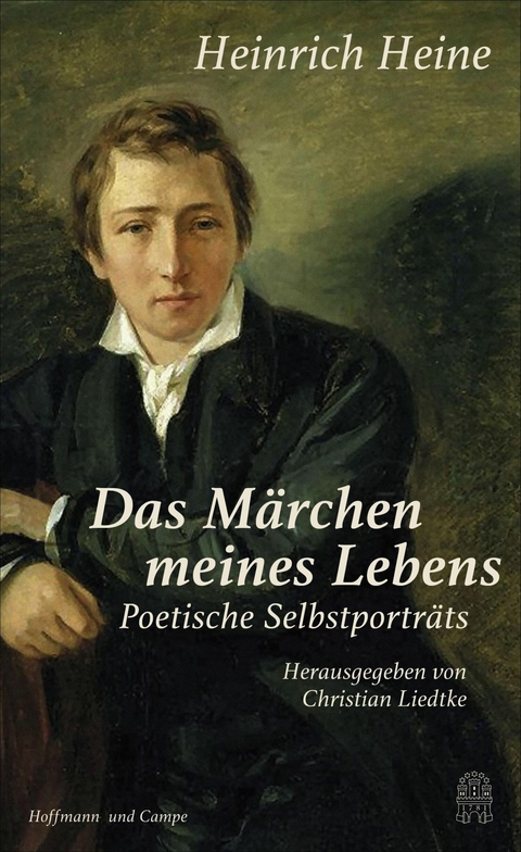 "Das M&auml;rchen meines Lebens" - Heinrich Heine