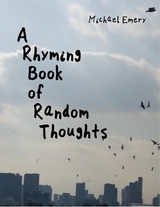 Rhyming Book of Random Thoughts -  Michael Emery