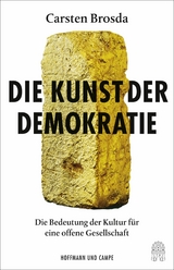 Die Kunst der Demokratie -  Carsten Brosda