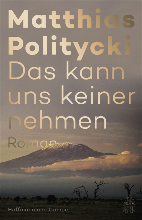 Das kann uns keiner nehmen - Matthias Politycki