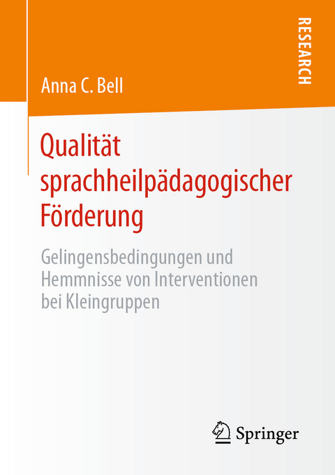 Qualit&auml;t sprachheilp&auml;dagogischer F&ouml;rderung - Anna C. Bell