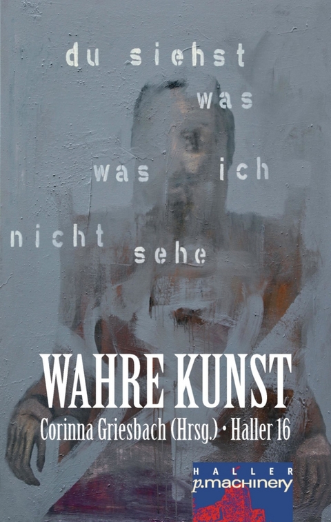 Haller 16 - Wahre Kunst - 