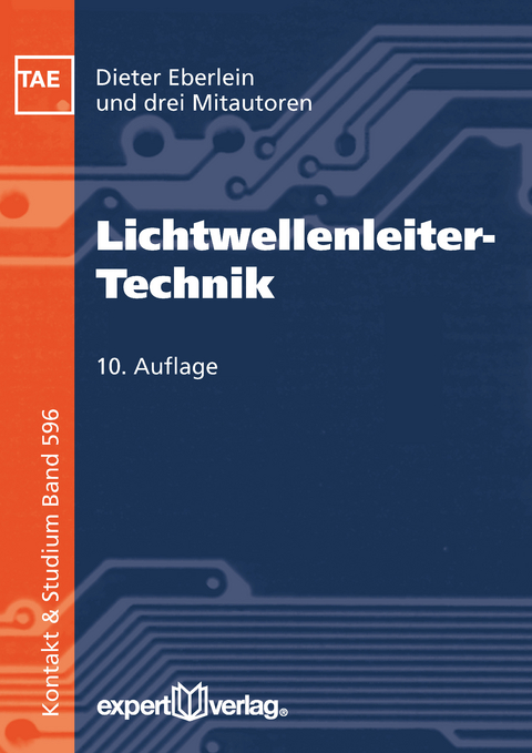 Lichtwellenleiter-Technik - Dieter Eberlein, Christian Kutza, J&uuml;rgen Labs, Christina Manzke
