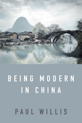 Being Modern in China - Paul Willis