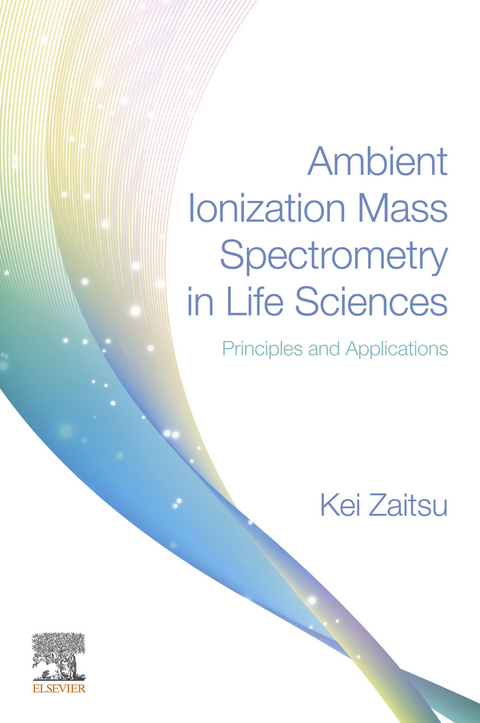Ambient Ionization Mass Spectrometry in Life Sciences - 