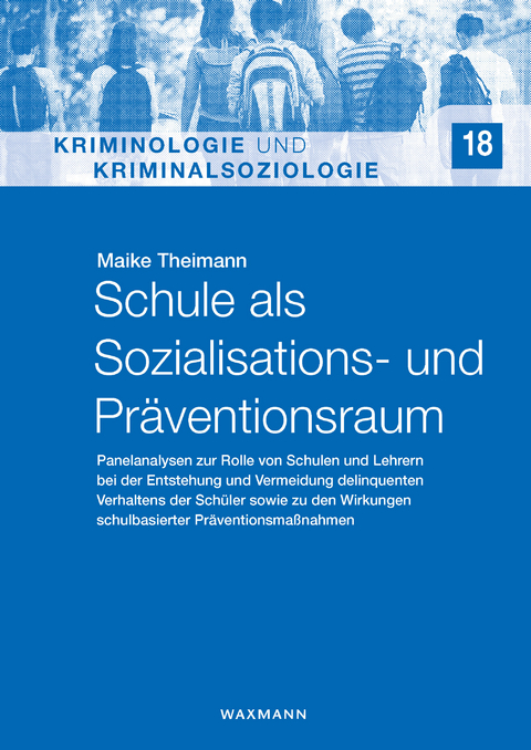 Schule als Sozialisations- und Pr&auml;ventionsraum -  Maike Theimann