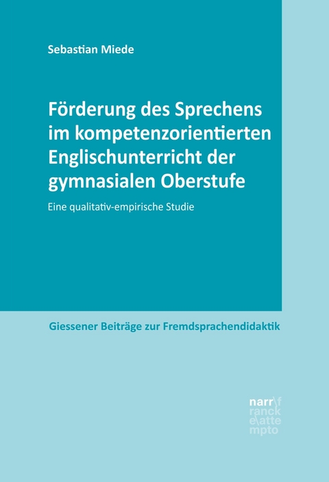 F&ouml;rderung des Sprechens im kompetenzorientierten Englischunterricht der gymnasialen Oberstufe - Sebastian Miede