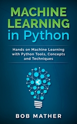 Machine Learning in Python - Bob Mather