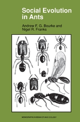 Social Evolution in Ants - Andrew F.G. Bourke, Nigel R. Franks