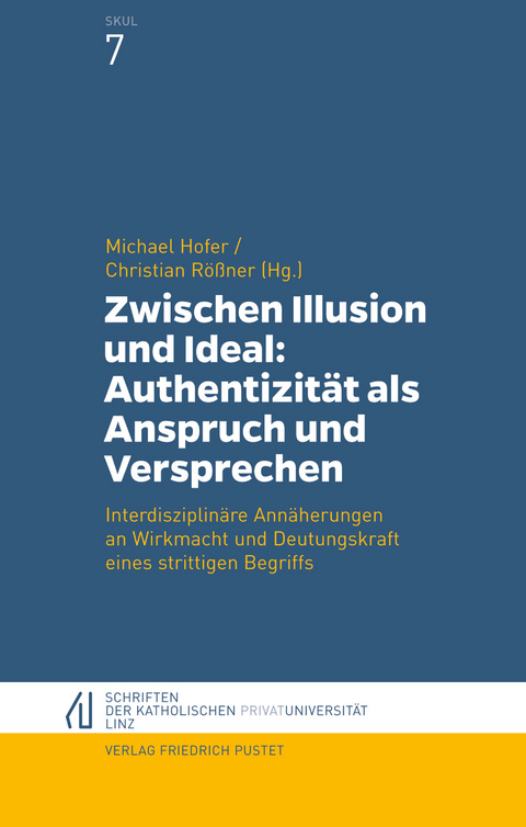Zwischen Illusion und Ideal: Authentizit&auml;t als Anspruch und Versprechen - 