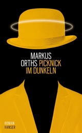 Picknick im Dunkeln - Markus Orths