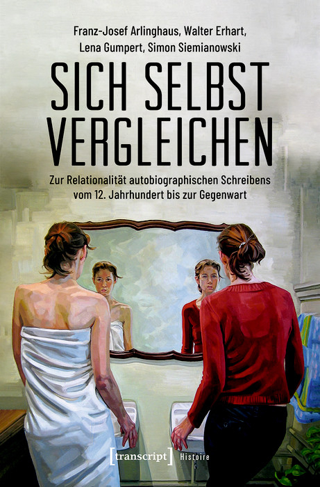 Sich selbst vergleichen -  Franz-Josef Arlinghaus,  Walter Erhart,  Lena Gumpert,  Simon Siemianowski