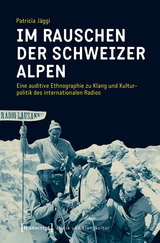 Im Rauschen der Schweizer Alpen -  Patricia J&auml;ggi