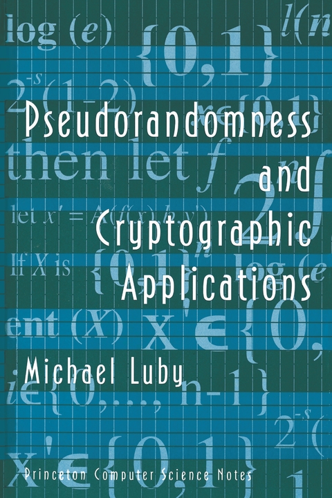 Pseudorandomness and Cryptographic Applications - Michael Luby