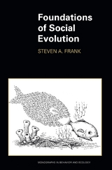 Foundations of Social Evolution - Steven A. Frank