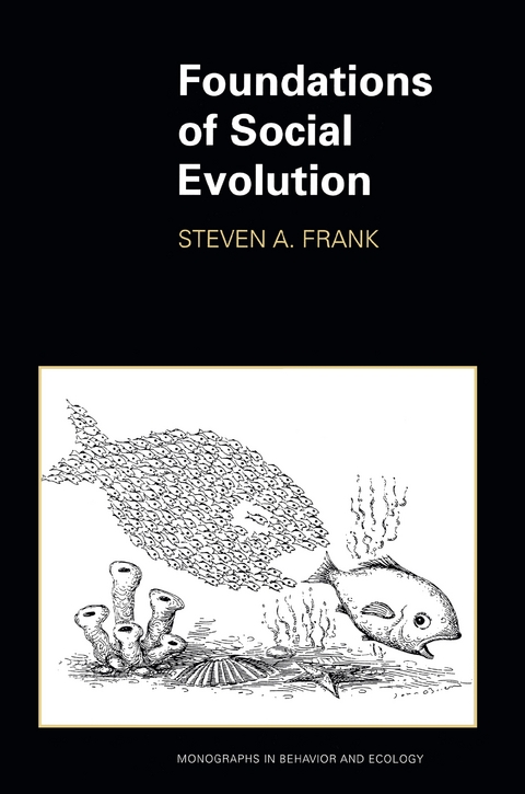 Foundations of Social Evolution - Steven A. Frank