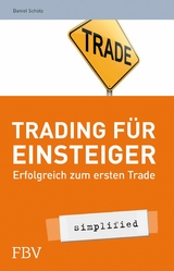 Trading für Einsteiger - simplified - Daniel Schütz