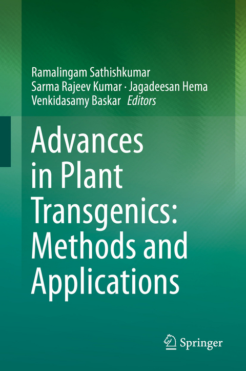 Advances in Plant Transgenics: Methods and Applications - 