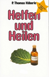 Helfen und Heilen - Thomas H&auml;berle
