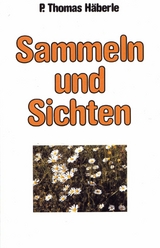 Sammeln und Sichten - Thomas H&auml;berle